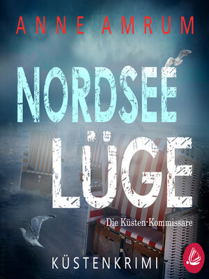 cover image of Nordsee Lüge- Die Küsten-Kommissare
